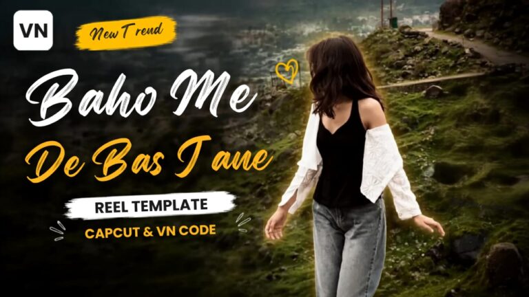 VN slow motion lyrics reel template for Baahon Mein De Bas Jaane trending song